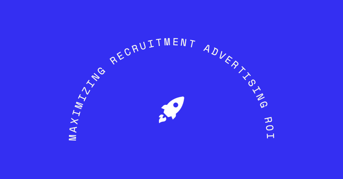 Maximizing Recruitment Advertising ROI: Advanced Techniques and Tools